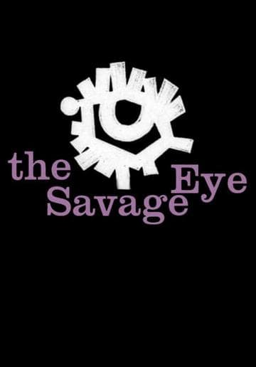 The Savage Eye
