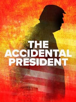 The Accidental President