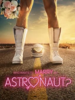Who Wants to Marry an Astronaut?