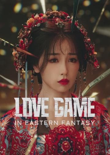 Love Game in Eastern Fantasy