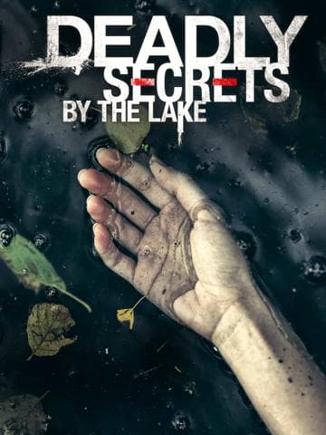 Deadly Secrets by the Lake