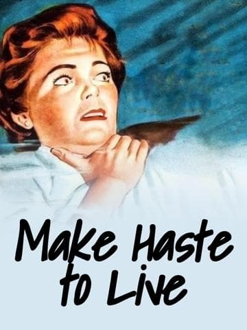 Make Haste to Live