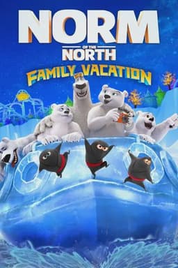 Norm of the North: Family Vacation