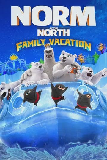 Norm of the North: Family Vacation