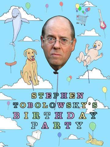 Stephen Tobolowsky's Birthday Party