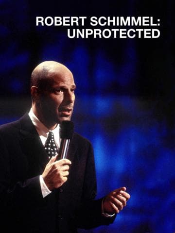 Robert Schimmel: Unprotected