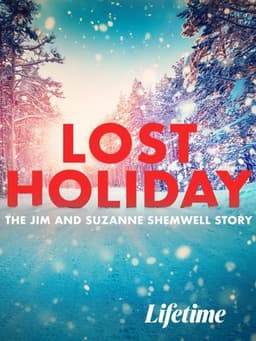 Lost Holiday: The Jim & Suzanne Shemwell Story