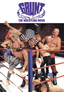 Grunt! The Wrestling Movie