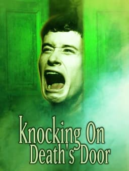 Knocking on Death's Door