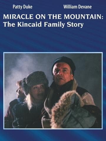 Miracle on the Mountain: The Kincaid Family Story