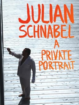 Julian Schnabel: A Private Portrait