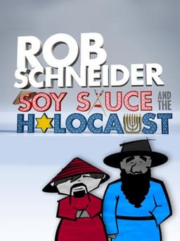 Rob Schneider: Soy Sauce and the Holocaust
