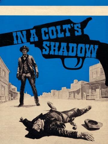 In a Colt's Shadow