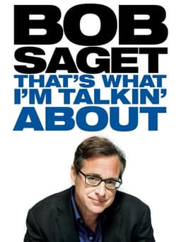 Bob Saget: That's What I'm Talking About