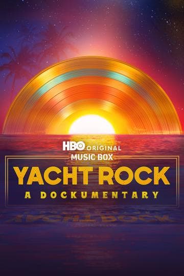 Music Box: Yacht Rock: A DOCKumentary