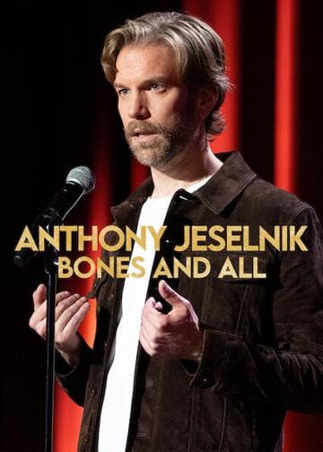 Anthony Jeselnik: Bones and All
