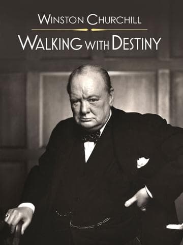 Winston Churchill: Walking with Destiny
