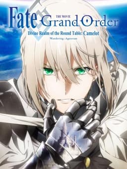 Fate/Grand Order: Divine Realm of the Round Table - Camelot Wandering; Agateram