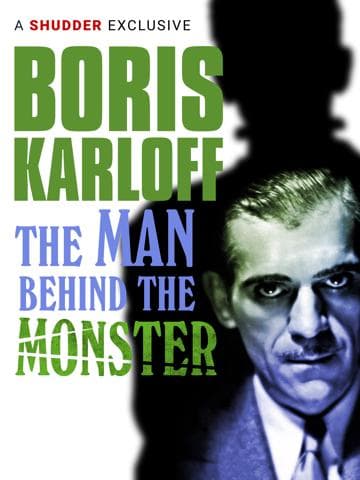 Boris Karloff: The Man Behind the Monster
