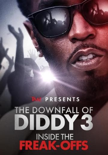 TMZ Presents | The Downfall of Diddy 3: Inside the Freak-Offs