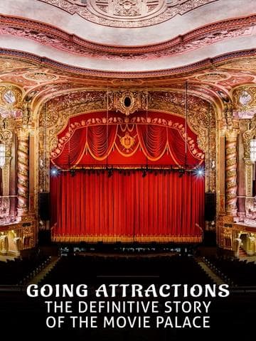 Going Attractions: The Definitive Story of the Movie Palace