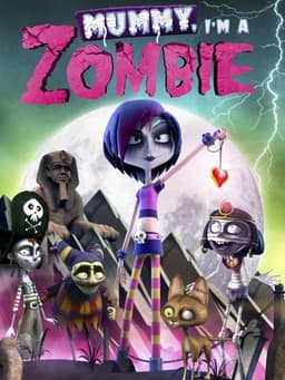 Mummy, I'm a Zombie