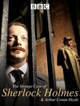 The Strange Case of Sherlock Holmes & Arthur Conan Doyle