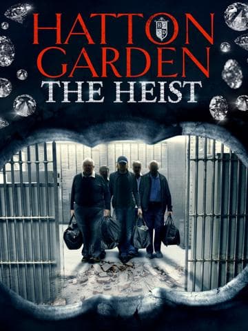 Hatton Garden: The Heist
