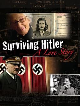Surviving Hitler: A Love Story