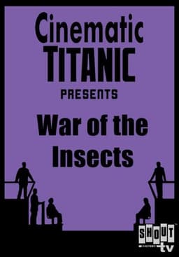 Cinematic Titanic: War of the Insects