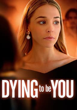 Dying to Be You