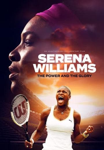 Serena Williams: The Power and the Glory