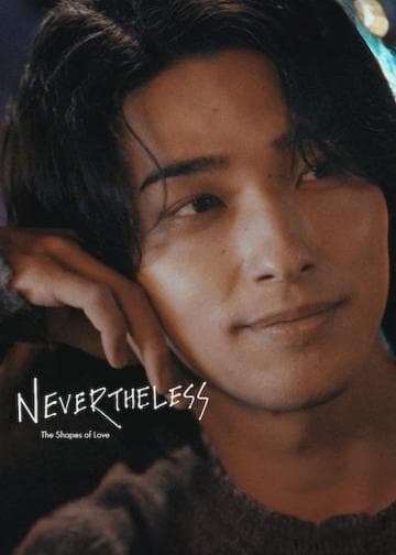 Nevertheless: The Shapes of Love