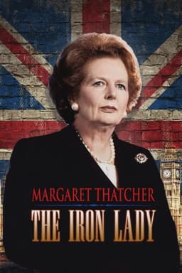 Margaret Thatcher: The Iron Lady