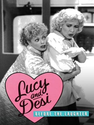 Lucy & Desi: Before the Laughter
