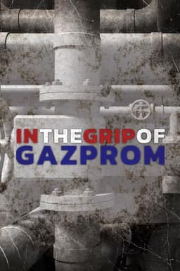 In the Grip of Gazprom
