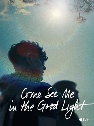 Come See Me in the Good Light