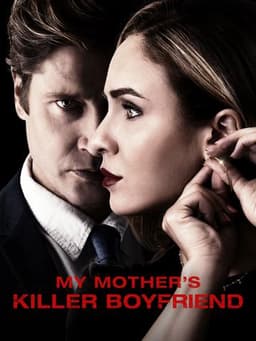 My Mother's Killer Boyfriend