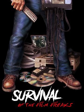 Survival of the Film Freaks