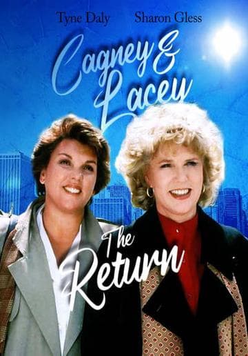 Cagney & Lacey: The Return