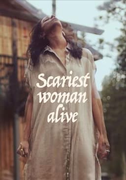 Scariest Woman Alive