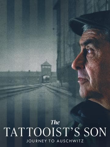 The Tattooist's Son: Journey to Auschwitz