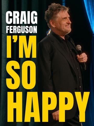 Craig Ferguson: I'm So Happy
