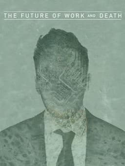 The Future of Work and Death