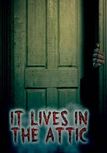 It Lives in the Attic