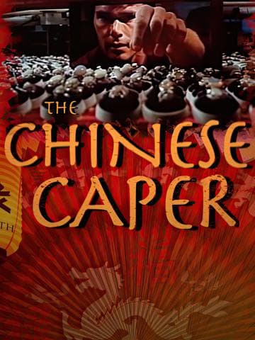 The Chinese Caper