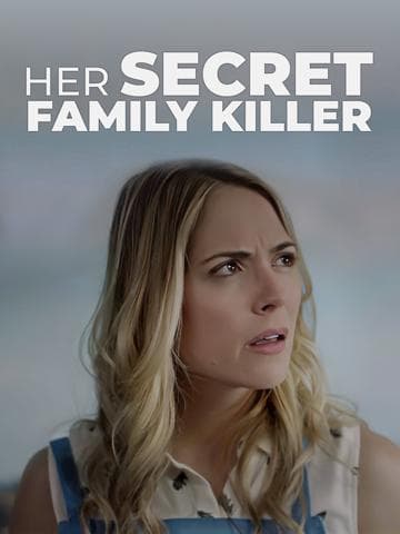 Her Secret Family Killer
