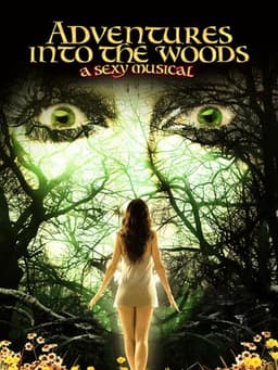 Adventures Into the Woods: A Sexy Musical