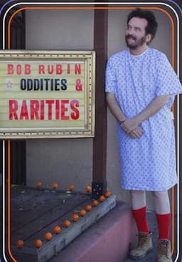 Bob Rubin: Oddities and Rarities