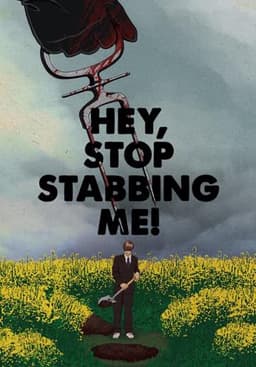 Hey... Stop Stabbing Me!